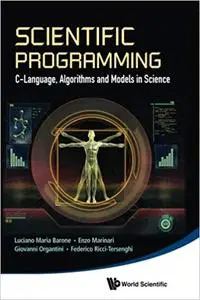 Scientific Programming: C-Language, Algorithms and Models in Science