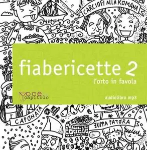 «Fiabericette 2. L'orto in favola» by Giulia Tedesco