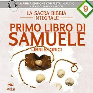 «Primo Libro di Samuele: La sacra Bibbia Integrale» by Autori Vari