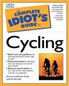 The Complete Idiot's Guide to Cycling