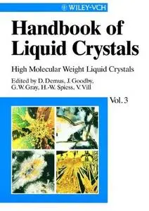Handbook of Liquid Crystals: High Molecular Weight Liquid Crystals, Volume 3