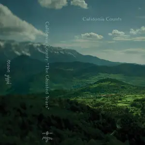 Calidonia County - The Ghosted Years (2014)