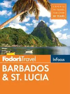 Fodor's In Focus Barbados & St. Lucia (Full-color Travel Guide), 5th Edition