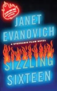 Janet Evanovich - Sizzling Sixteen (A Stephanie Plum Novel)