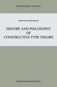 History and Philosophy of Constructive Type Theory