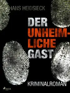 «Der unheimliche Gast» by Hans Heidsieck