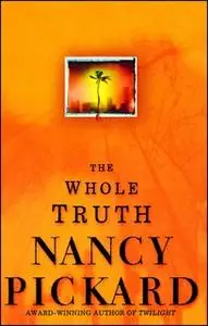 «The Whole Truth» by Nancy Pickard