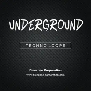 Bluezone Corporation Underground Techno Loops [WAV AiFF]