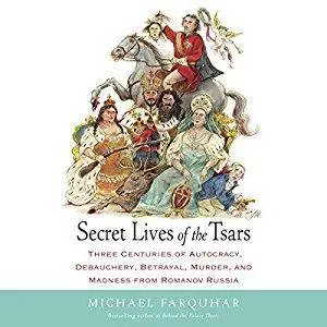Secret Lives of the Tsars [Audiobook]