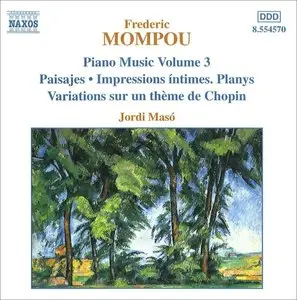 Frederic Mompou - Piano Music Volume 3 (Jordi Maso)