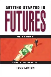 Todd Lofton - Getting Started in Futures [Repost]