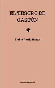«El tesoro de Gastón» by Emilia Pardo Bazan