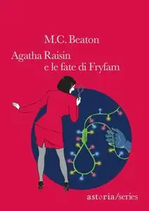 M.C. Beaton - Agatha Raisin e le fate di Fryfam