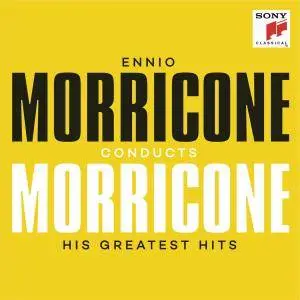 Ennio Morricone - Ennio Morricone Conducts Morricone: His Greatest Hits (2016)