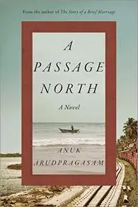 A Passage North: A Novel