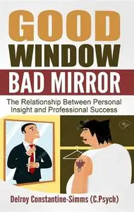 «Good Window Bad Mirror» by Delroy Constantine-Simms