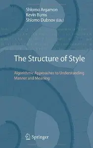 The Structure of Style: Algorithmic Approaches to Understanding Manner and Meaning by Kevin Burns [Repost]