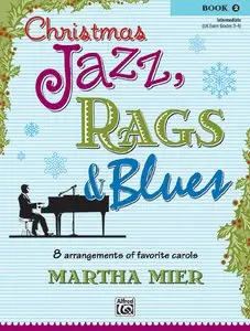 Christmas Jazz, Rags & Blues, Book 2 by Martha Mier