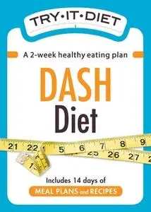 «Try-It Diet - DASH Diet» by Adams Media