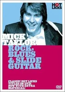 Hot Licks - Mick Taylor - Rock, Blues & Slide Guitar