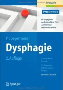 Dysphagie: Diagnostik und Therapie: Ein Wegweiser für kompetentes Handeln (Auflage: 2)