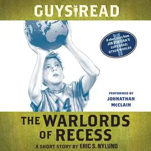 «Guys Read: The Warlords of Recess» by Eric Nylund