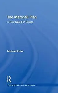 The Marshall Plan: A New Deal for Europe