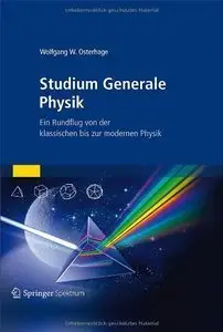 Studium Generale Physik: Ein Rundflug von der klassischen bis zur modernen Physik (Repost)