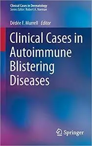 Clinical Cases in Autoimmune Blistering Diseases