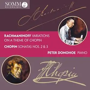 Peter Donohoe - Rachmaninoff: Variations on a Theme of Chopin, Op. 22 - Chopin: Piano Sonatas, Opp. 35 & 58 (2023) [24/96]