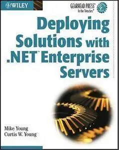 Deploying Solutions With .NET Enterprise Servers