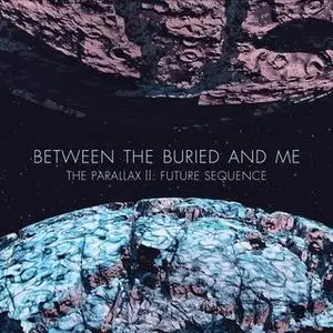 Between The Buried And Me - The Parallax II: Future Sequence (2012)