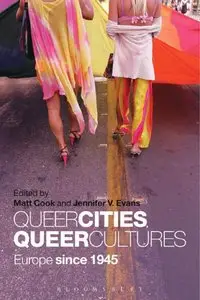 Queer Cities, Queer Cultures: Europe Since 1945