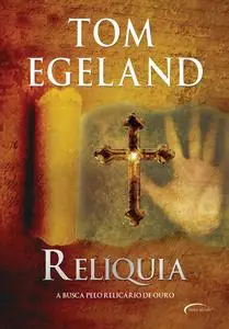 «Relíquia» by Tom Egeland