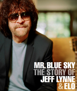 Mr Blue Sky: The Story of Jeff Lynne & ELO (2012)