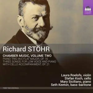 Laura Roelofs, Stefan Koch, Mary Siciliano & Seth Keeton - Stöhr: Chamber Music, Vol. 2 (2018)