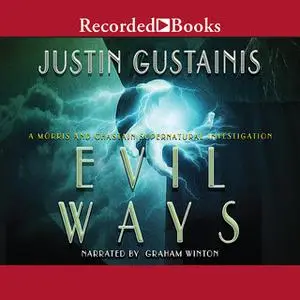 «Evil Ways» by Justin Gustainis
