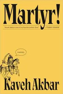Martyr!: A Novel