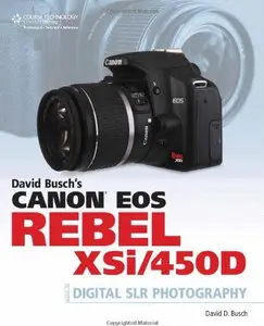 Canon EOS Digital Rebel XSi/450D Guide to Digital SLR Photography