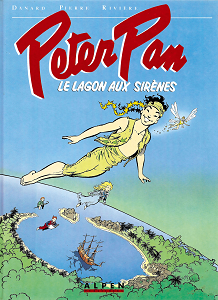 Peter Pan - Tome 1 - Le Lagon aux Sirènes