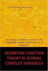 Geometric Function Theory In Several Complex Variables