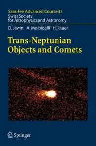 Trans-Neptunian Objects and Comets: Saas-Fee Advanced Course 35