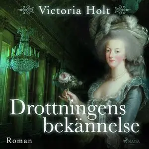 «Drottningens bekännelse» by Victoria Holt