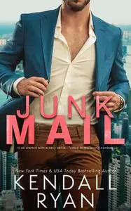 «Junk Mail» by Kendall Ryan