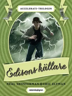 «Edisons källare» by Neal Shusterman,Eric Elfman
