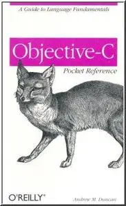 Objective-C Pocket Reference  by  Andrew Duncan
