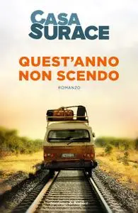 Casa Surace - Quest'anno non scendo (Repost)