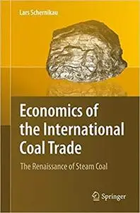 Economics of the International Coal Trade: The Renaissance of Steam Coal