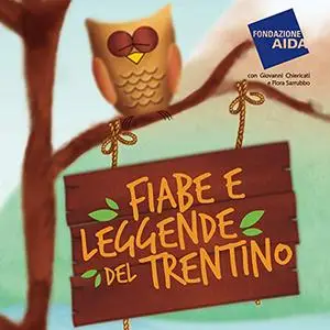 «Fiabe e leggende del Trentino» by Flora Sarrubbo