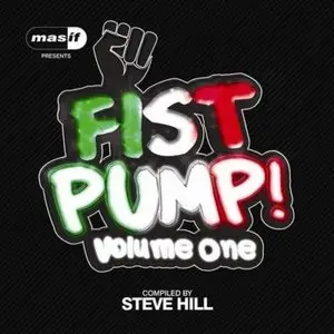 VA - Masif Presents Fist Pump Vol 1 (Compiled By Steve Hill) 2010